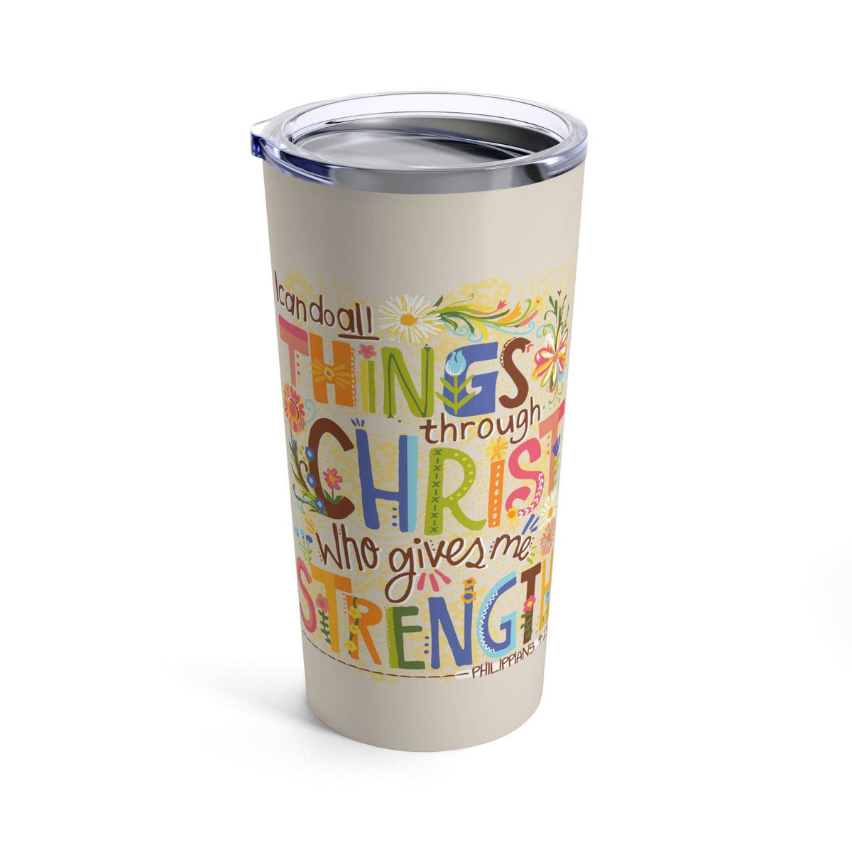 Love in Faith - Philippians 4:13 Tumbler 20oz