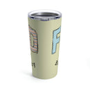 Love in Faith - Flawed But Still Worthy Tumbler 20oz