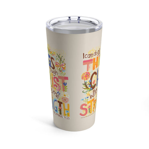 Love in Faith - Philippians 4:13 Tumbler 20oz
